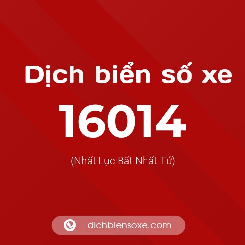 Ý nghĩa biển số xe 16014 là gì?