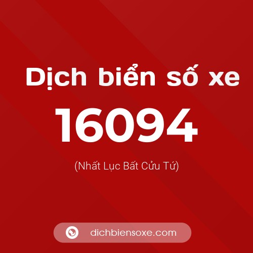 Ý nghĩa biển số xe 16094 là gì?