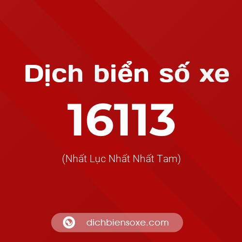 Ý nghĩa biển số xe 16113 là gì?