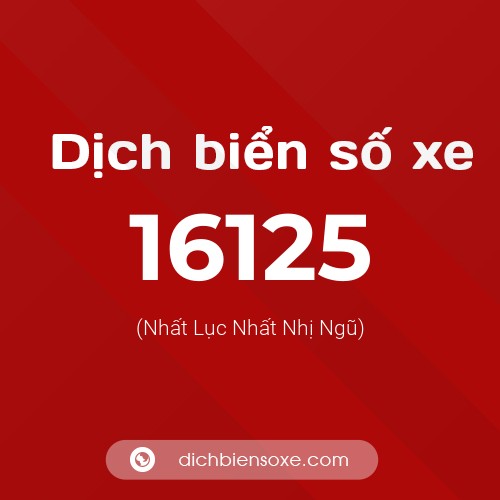 Ý nghĩa biển số xe 16125 là gì?