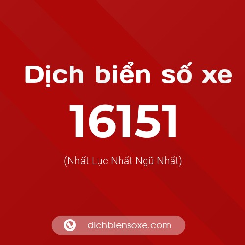 Ý nghĩa biển số xe 16151 là gì?