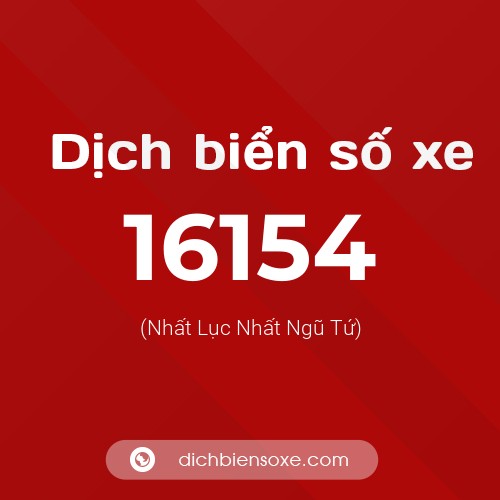 Ý nghĩa biển số xe 16154 là gì?