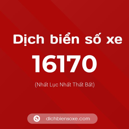 Ý nghĩa biển số xe 16170 là gì?