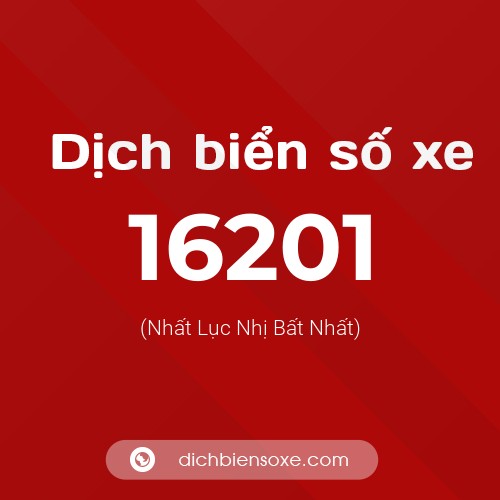 Ý nghĩa biển số xe 16201 là gì?