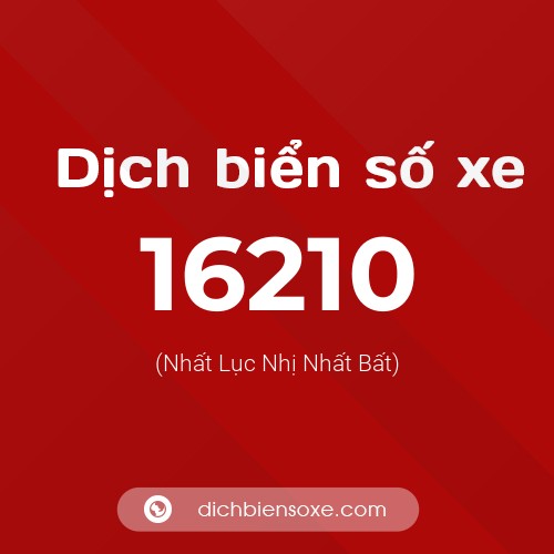 Ý nghĩa biển số xe 16210 là gì?