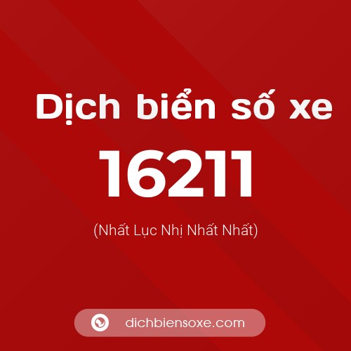 Ý nghĩa biển số xe 16211 là gì?