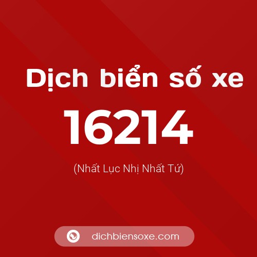 Ý nghĩa biển số xe 16214 là gì?