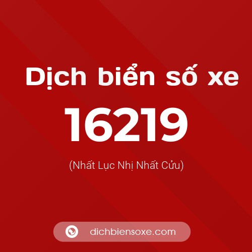 Ý nghĩa biển số xe 16219 là gì?