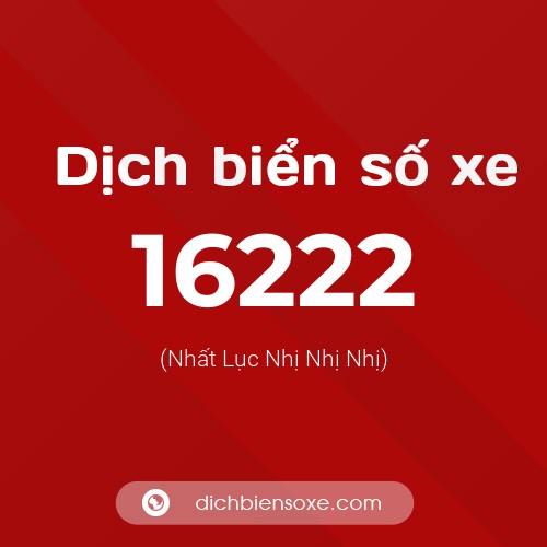 Ý nghĩa biển số xe 16222 là gì?