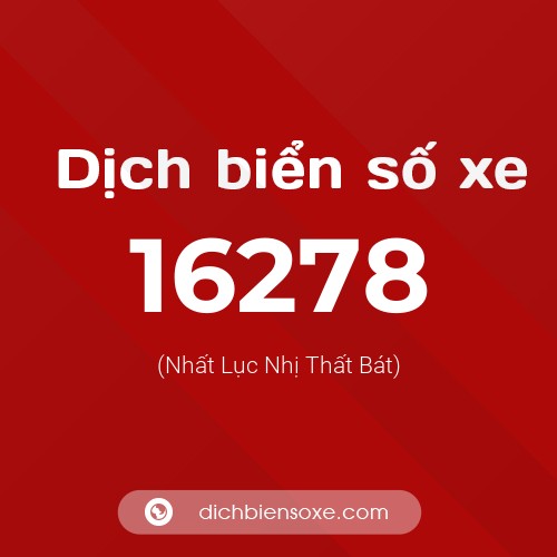Ý nghĩa biển số xe 16278 là gì?