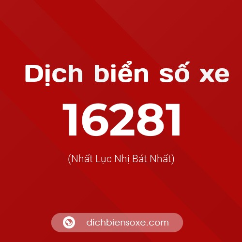 Ý nghĩa biển số xe 16281 là gì?