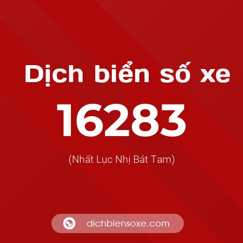 Ý nghĩa biển số xe 16283 là gì?