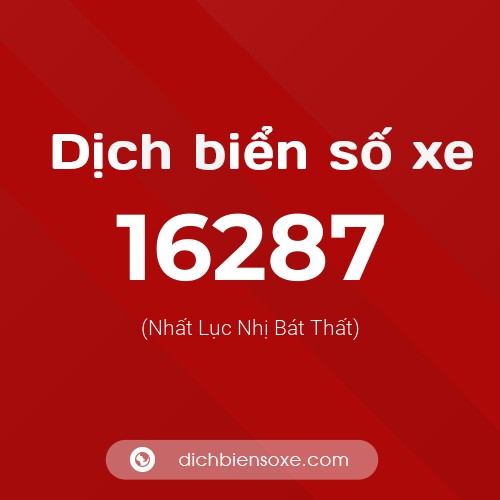 Ý nghĩa biển số xe 16287 là gì?