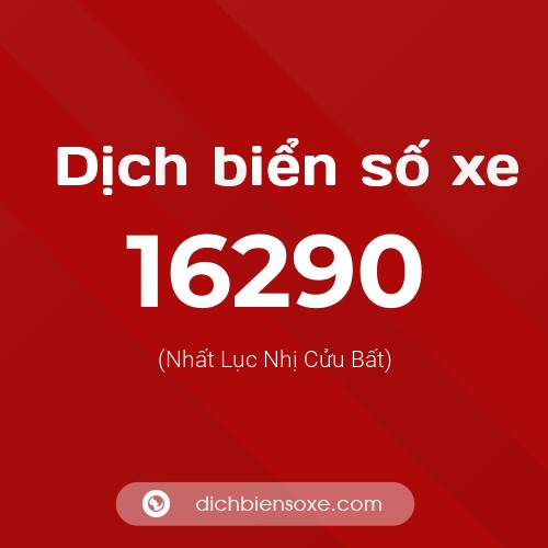 Ý nghĩa biển số xe 16290 là gì?