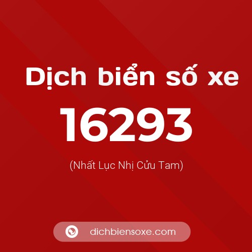 Ý nghĩa biển số xe 16293 là gì?