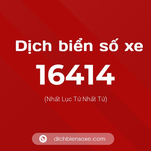 Ý nghĩa biển số xe 16414 là gì?