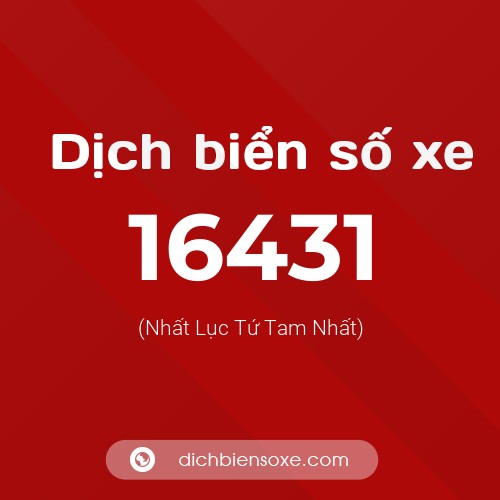 Ý nghĩa biển số xe 16431 là gì?