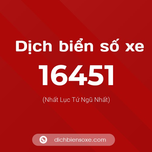 Ý nghĩa biển số xe 16451 là gì?