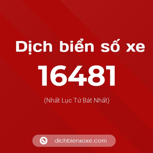 Ý nghĩa biển số xe 16481 là gì?