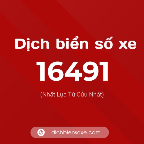 Ý nghĩa biển số xe 16491 là gì?