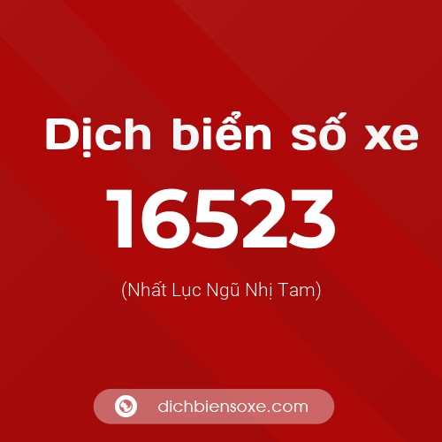 Ý nghĩa biển số xe 16523 là gì?