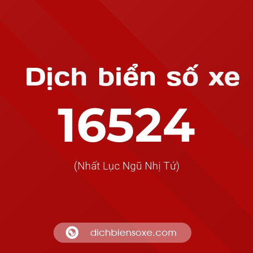 Ý nghĩa biển số xe 16524 là gì?