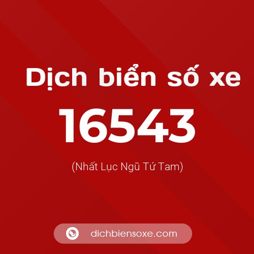 Ý nghĩa biển số xe 16543 là gì?