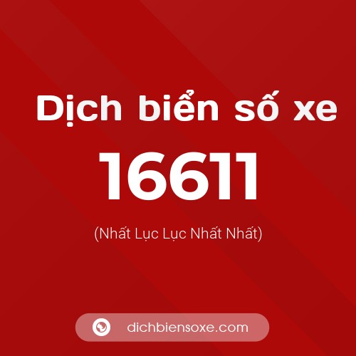 Ý nghĩa biển số xe 16611 là gì?
