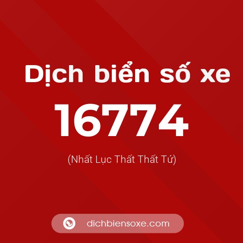 Ý nghĩa biển số xe 16774 là gì?