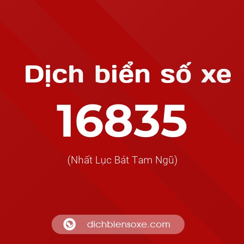 Ý nghĩa biển số xe 16835 là gì?