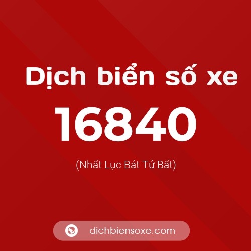 Ý nghĩa biển số xe 16840 là gì?