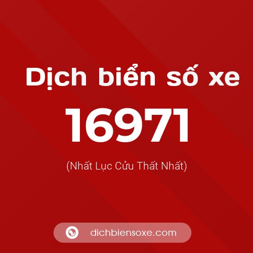 Ý nghĩa biển số xe 16971 là gì?