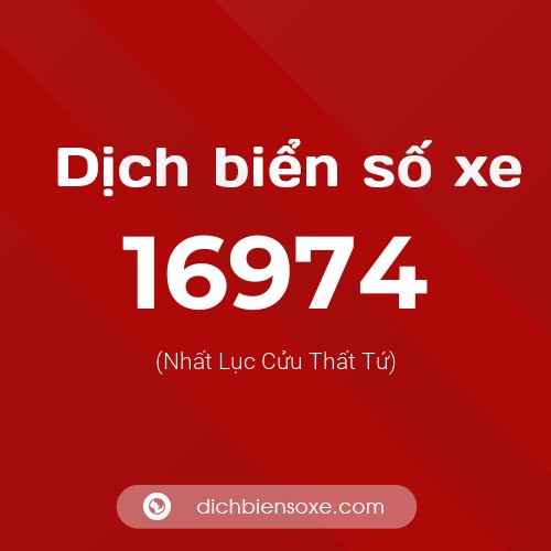 Ý nghĩa biển số xe 16974 là gì?