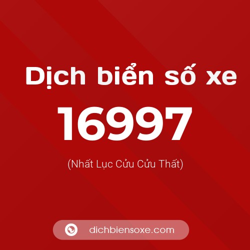 Ý nghĩa biển số xe 16997 là gì?