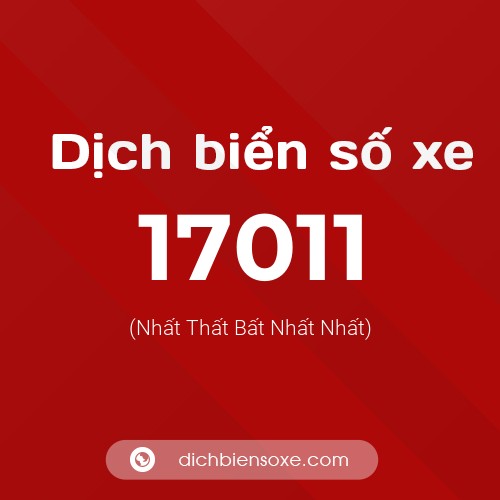 Ý nghĩa biển số xe 17011 là gì?