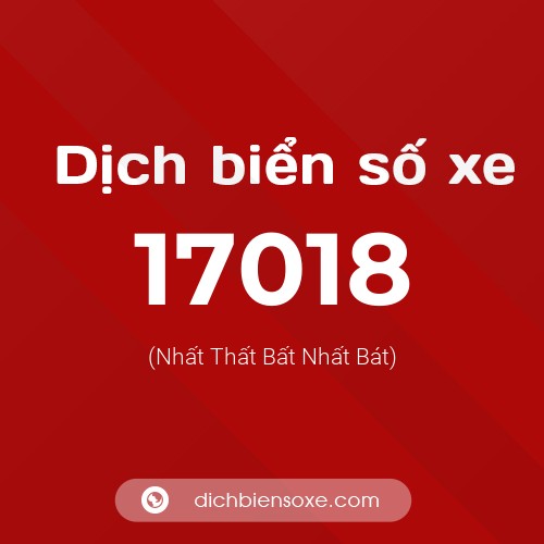 Ý nghĩa biển số xe 17018 là gì?