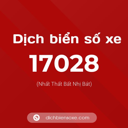 Ý nghĩa biển số xe 17028 là gì?