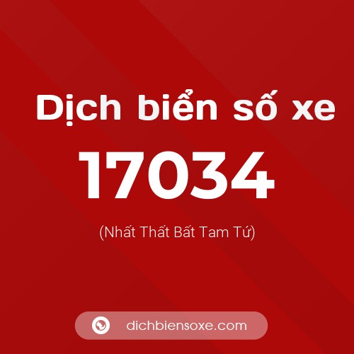 Ý nghĩa biển số xe 17034 là gì?
