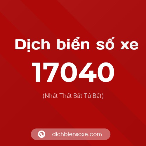 Ý nghĩa biển số xe 17040 là gì?