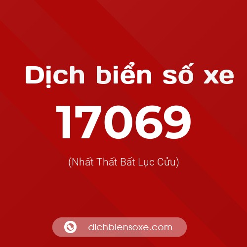 Ý nghĩa biển số xe 17069 là gì?