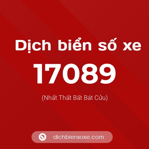 Ý nghĩa biển số xe 17089 là gì?