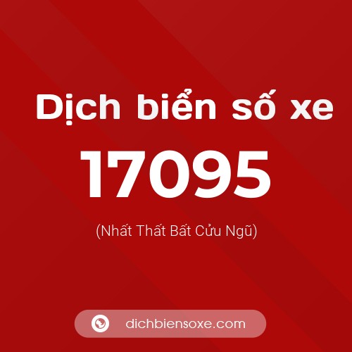 Ý nghĩa biển số xe 17095 là gì?