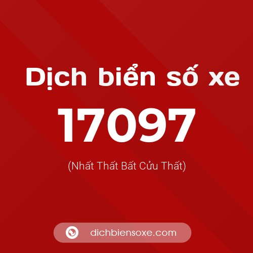 Ý nghĩa biển số xe 17097 là gì?
