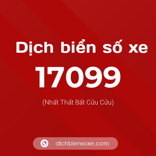 Ý nghĩa biển số xe 17099 là gì?