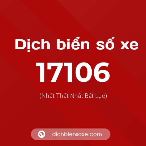 Ý nghĩa biển số xe 17106 là gì?