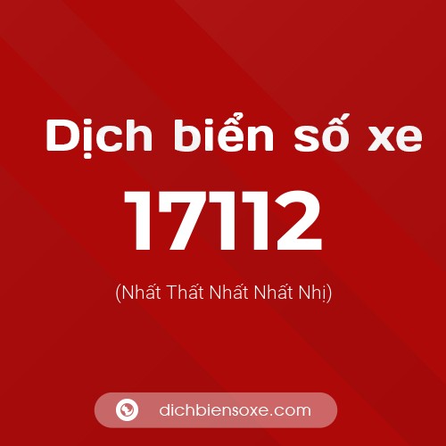 Ý nghĩa biển số xe 17112 là gì?