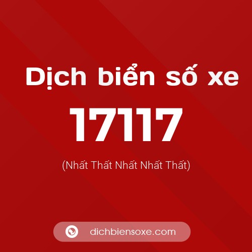 Ý nghĩa biển số xe 17117 là gì?