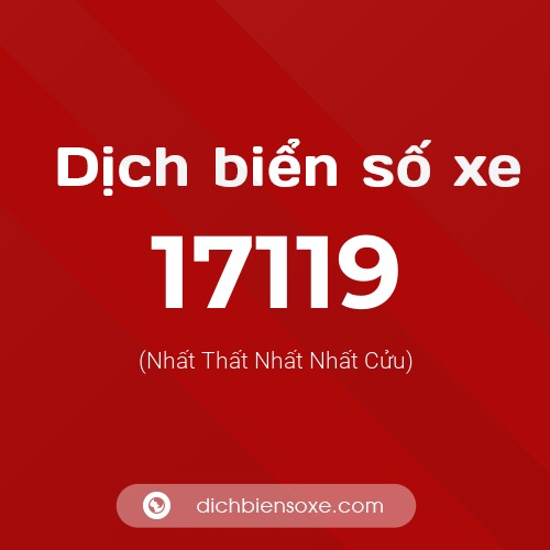 Ý nghĩa biển số xe 17119 là gì?