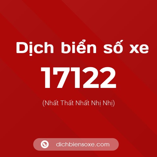 Ý nghĩa biển số xe 17122 là gì?