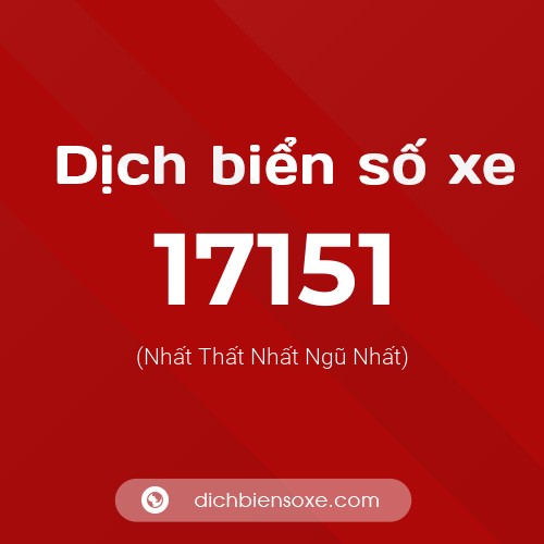 Ý nghĩa biển số xe 17151 là gì?